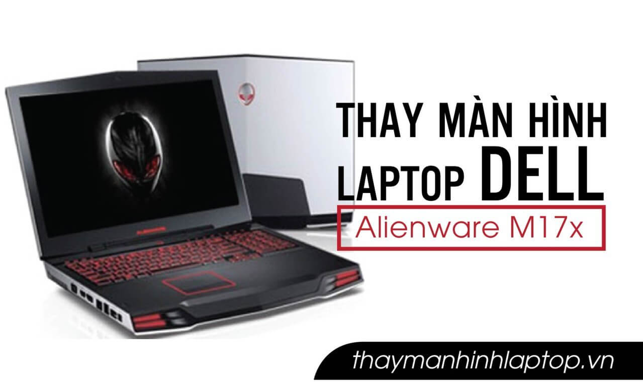 thay-man-hinh-laptop-dell-alienware-m17x